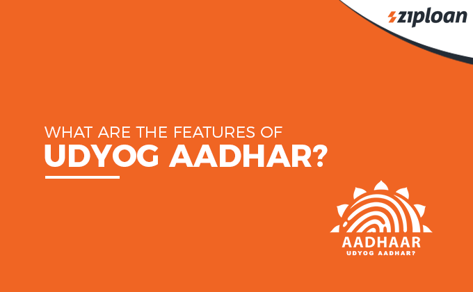 Features of Udyog Aadhar registration