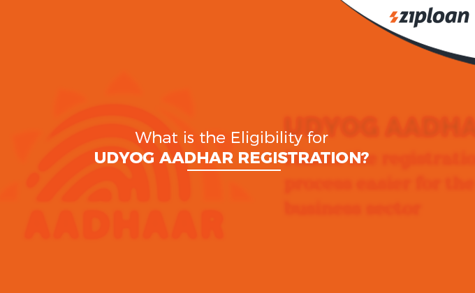Eligibility for Udyog Aadhar Registration