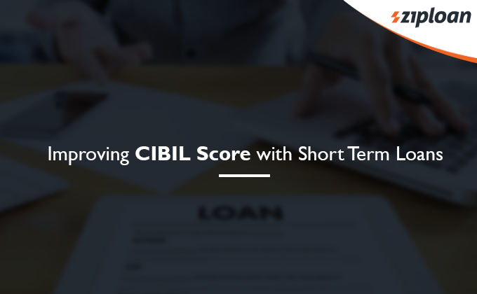 Improving CIBIL Score with Short Term Loans