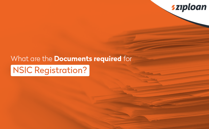 Documents required for NSIC Registration