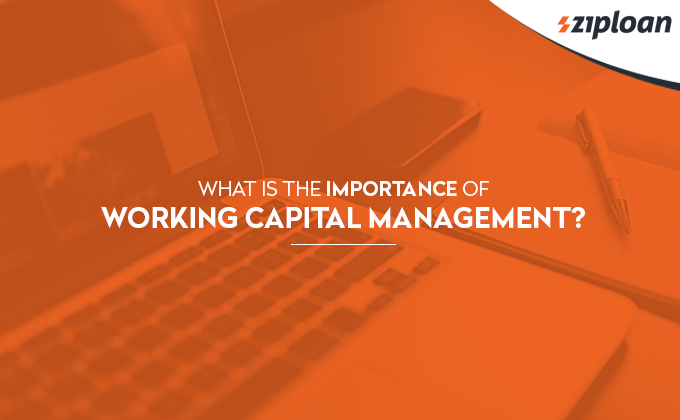 Importance of Working Capital Management?