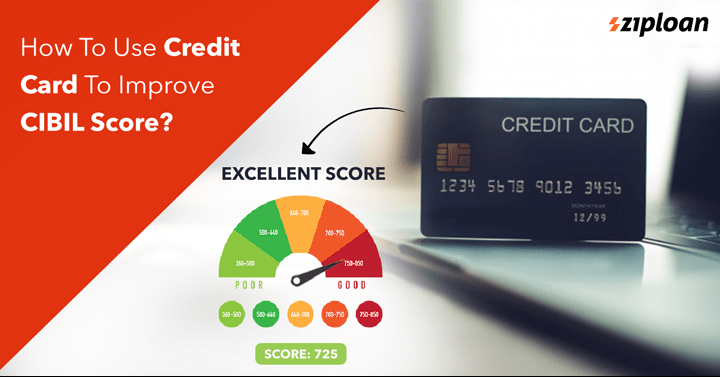 How To Use A Credit Card To Improve CIBIL Score Fast?